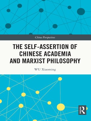 cover image of The Self-assertion of Chinese Academia and Marxist Philosophy
